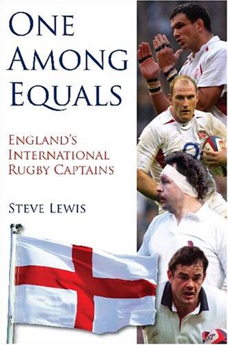 Télécharger One Among Equals: England's International Rugby Captains Gratuit