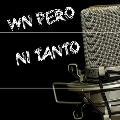 Couverture de Wn Pero Ni Tanto