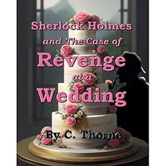 Sherlock Holmes and The Case of Revenge at a Wedding Audiobook By C. Thorne cover art