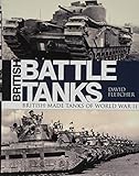  British Battle Tanks: British-made tanks of World War II
