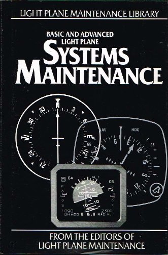 Systems Maintenance (The Light Plane Maintenance Library, Vol. 3)