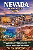 Nevada Travel Guide 2026: Explore Las Vegas, Reno, Lake Tahoe, Hoover Dam & Scenic Desert Landscapes: Casinos, Road Trips, Hidden Gems & Local Experiences