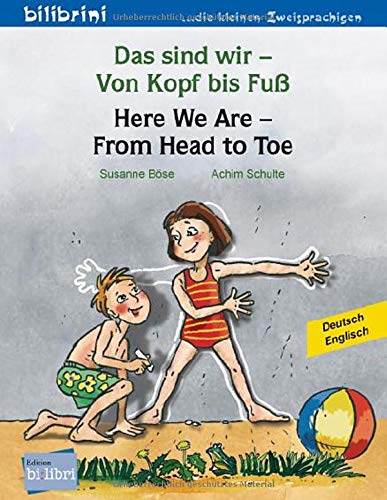Das sind wir – Von Kopf bis Fuß: Kinderbuch Deutsch-Englisch Das sind wir – Von Kopf bis Fuß: Kinderbuch Deutsch-Englisch