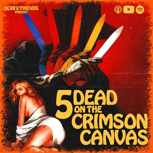 5 Dead on the Crimson Canvas (1996): A Hidden American Giallo Gem | Episode 46