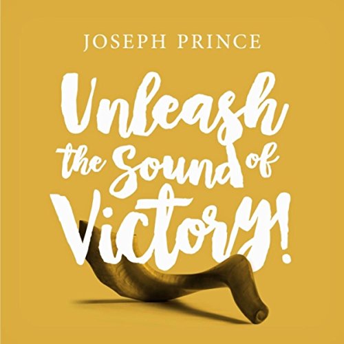 Play Unleash the Sound of Victory! Joseph Prince Digital