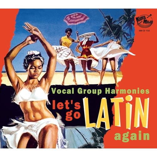 To Let Go Latin Let's Go Latin Again - Vocal Group Harmonies by VARIOUS ARTISTS on ...
