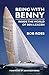 Being with Benny: Inside the World of Ben Lexcen