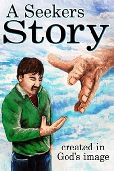 Paperback A Seekers Story: Created In Gods Image Book
