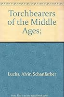Torchbearers of the Middle Ages (Biography Index Reprint Series) B0006ARLC4 Book Cover