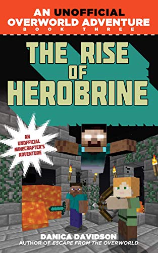 Télécharger The Rise of Herobrine: An Unofficial Overworld Adventure, Book Three (English Edition) livre En ligne