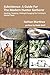 Subsistence: A Guide For The Modern Hunter Gatherer: Hunting, Trapping, Fishing & Foraging for a Living In Central Texas (BLACK & WHITE EDITION)