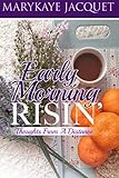 Early Morning Risin'