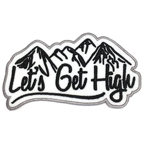 Lets Get High Patch (100 mm) Embroidered Iron on Badge Applique Mountain Climbing Trekking Souvenir Cover