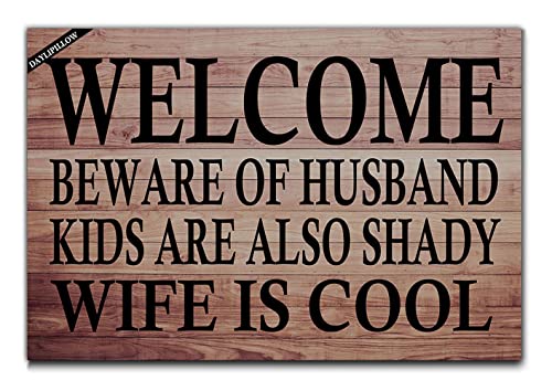 Funny Doormat Welcome Beware of Husband Kids are Also Shady Wife is Cool Entrance Floor Mat Kitchen/Bedroom/Entryway Mats 23.6' x 15.7'