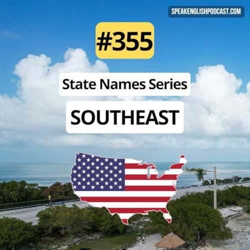 Page de couverture de #355 The Weird & Wonderful Origins of US State Names | Southeast