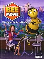 BEE MOVIE. EL áLBUM DE LA PELíCULA. 8444160334 Book Cover