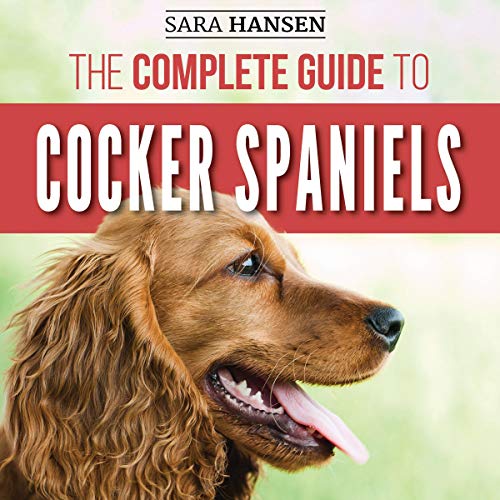 The Complete Guide to Cocker Spaniels by Sara Hansen episode artwork