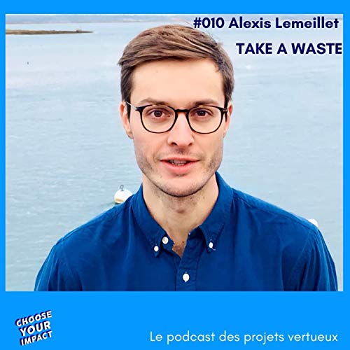 010 Alexis Lemeillet - TAKE A WASTE ou comment mettre en place le tri pour r&eacute;duire les d&eacute;chets dans l&rsquo;entreprise