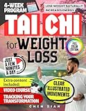 TAI CHI FOR WEIGHT LOSS: A Science Inspired Movement Program Using Slow Flowing Motion And Breath To Burn Fat Improve Energy And Help Your Body Release Weight Naturally
