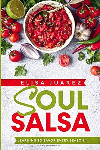Soul Salsa: Learning to Savor Every Season