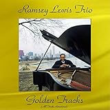  Ramsey Lewis Trio Golden Tracks (All Tracks Remastered)