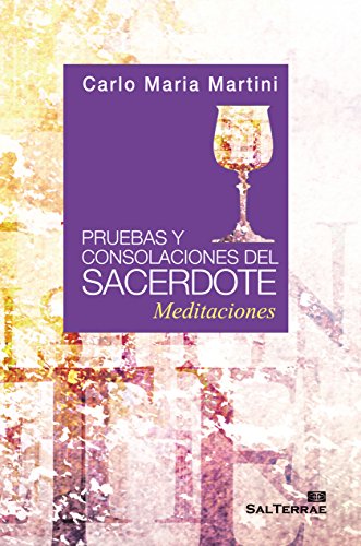 Pruebas y consolaciones del sacerdote. Meditaciones (Servidores y Testigos nº 121)