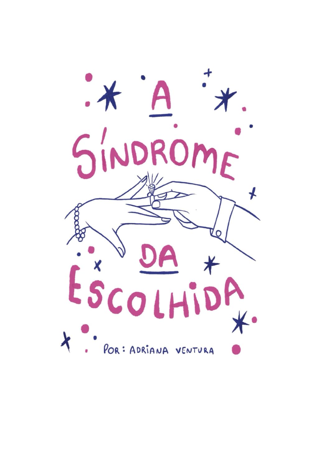 A síndrome da escolhida