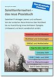 satellitenschüssel ausrichten google maps  Satellitenfernsehen - das neue Praxisbuch: Satelliten-TV-Anlagen planen und aufbauen. Von der einfachen Astra-Antenne über Multifeed bis zur ... Umfassend und leicht verständlich erklärt.