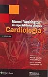 Manual Washington de especialidades cl&Atilde;&shy;nicas. Cardiolog&Atilde;&shy;a (Spanish Edition)