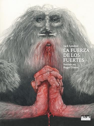 La fuerza de los fuertes. Ilustrado por Roger Olmos