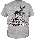 Kinder-Shirt Jäger Motiv/Spruch, Jagdmotiv Hirsch Kind : Jäger aus Leidenschaft - Jagdsport Kinder T-Shirt Bekleidung Gr: M = 134-140