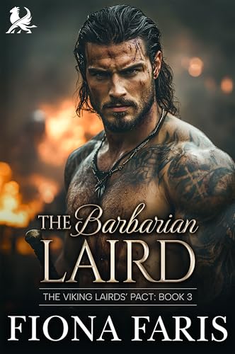 The Barbarian Laird : Arranged Marriage Scottish Romance (The Viking Lairds’ Pact Book 3)