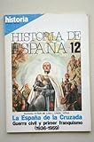  HISTORIA 16 : revista.--Extra XXIV (diciembre 1982). La España de la Cruzada, Guerra Civil y primer franquismo (1936-1959)
