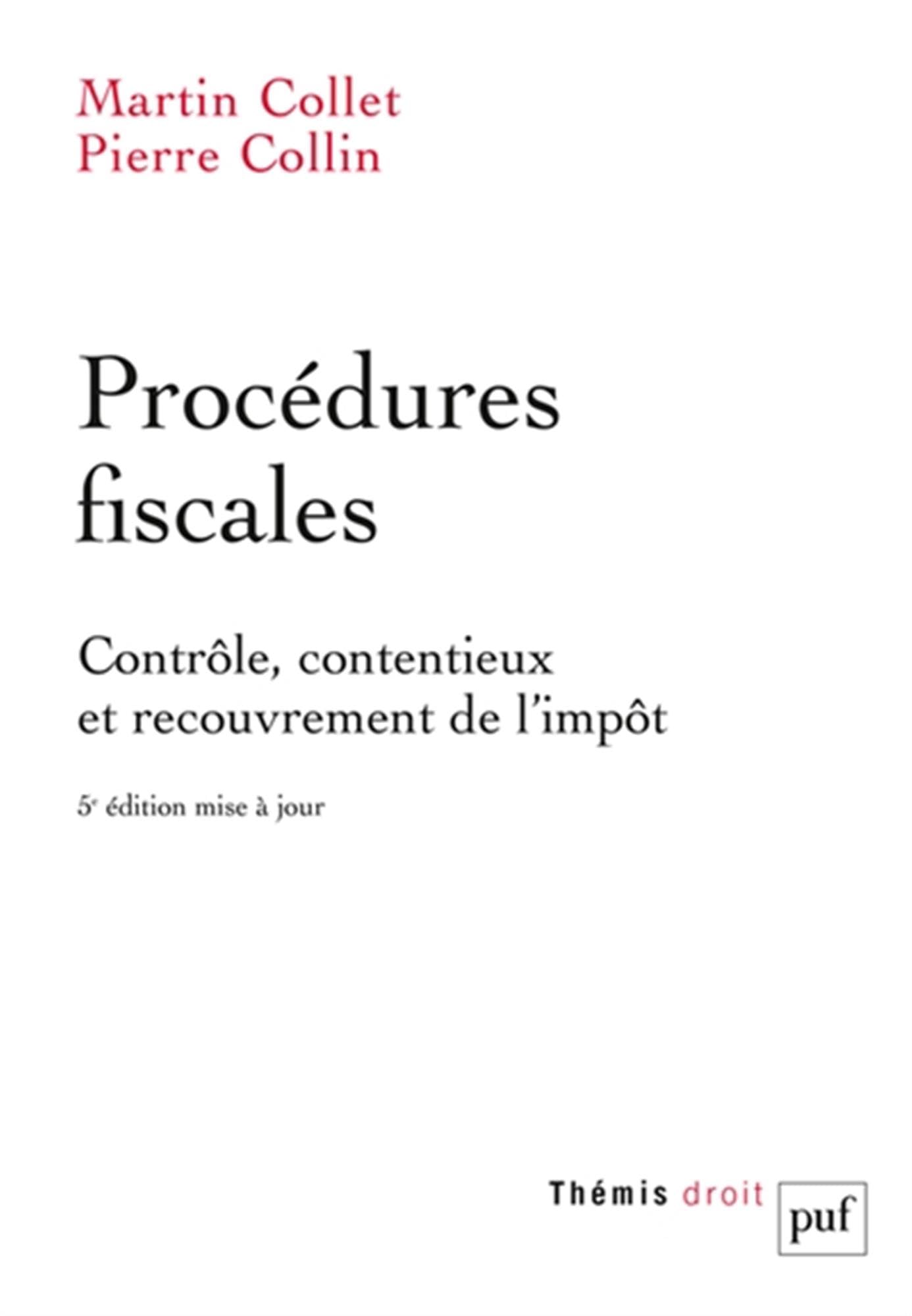 Procédures fiscales: Contrôle, contentieux et recouvrement de l’impôt