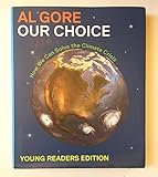 Our Choice: How We Can Solve the Climate Crisis (Young Reader Edition)