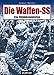 Produktbild Die Waffen-SS: Eine Bilddokumentation