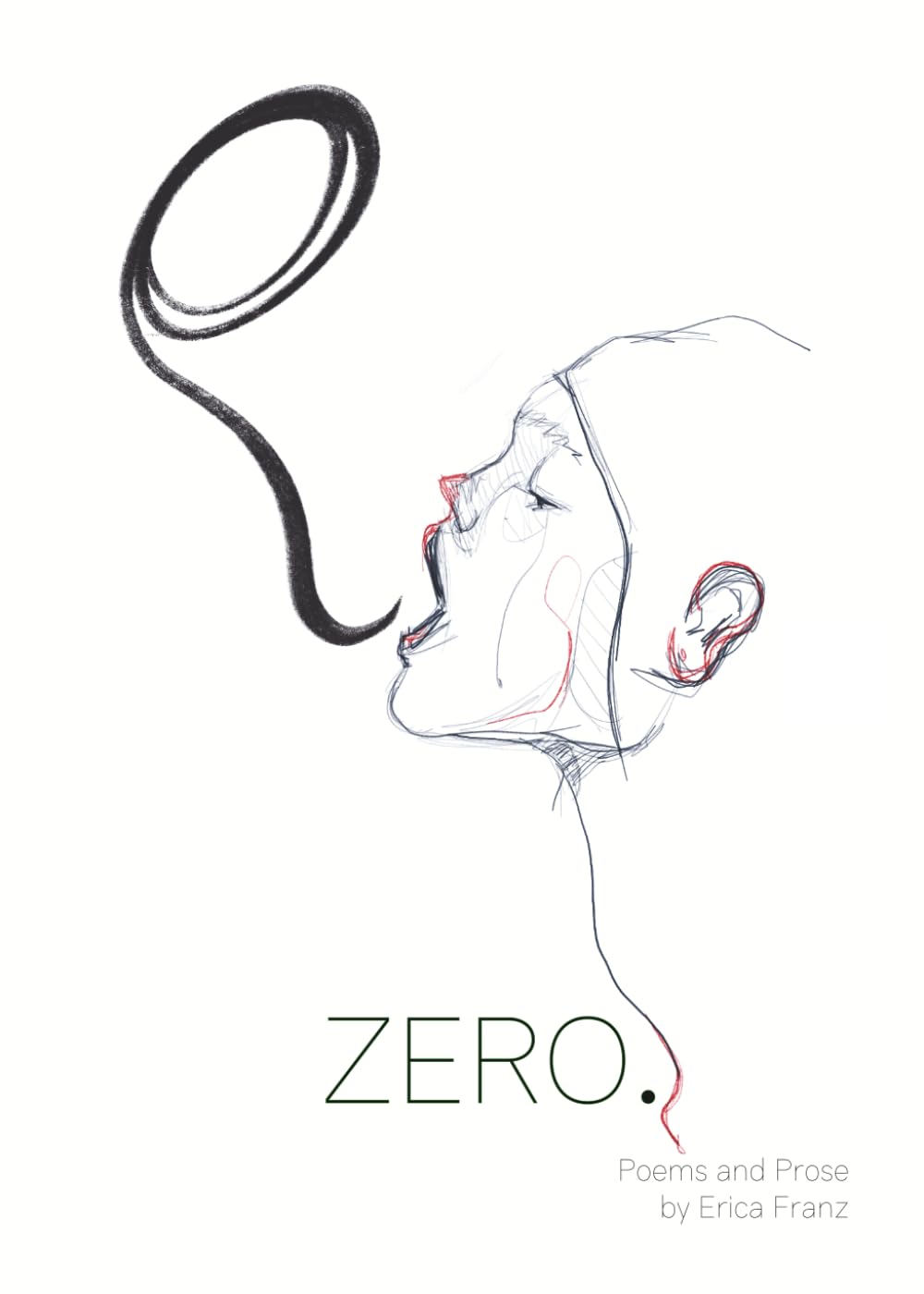 Zero: Poems and Prose by Erica Franz