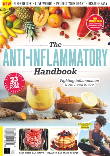 The Anti-Inflammatory Handbook: Fighting Inflammation From Head To Toe