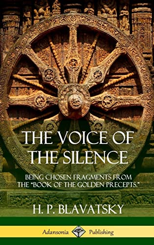 The Voice of the Silence: Being Chosen Fragments from the 