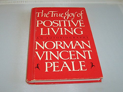 The True Joy of Positive Living B000PGNJ84 Book Cover