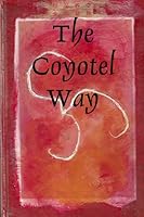 The Coyotel Way 0982173512 Book Cover