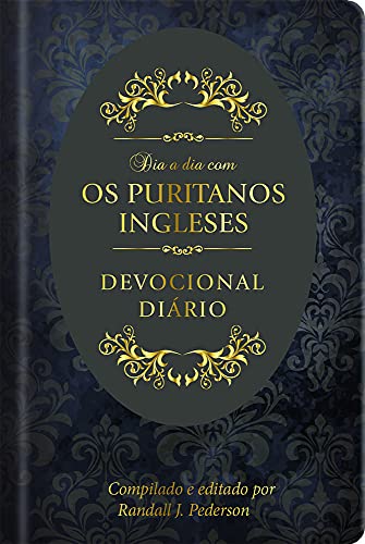 Dia a dia com os Puritanos Englisch Capa dura: Andachtsbeschreibung