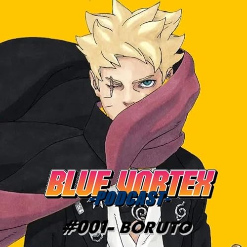 Blue Vortex #001 - Boruto