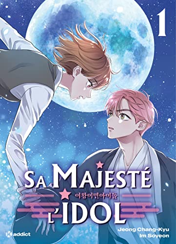 Sa Majesté l'Idol — Tome 1