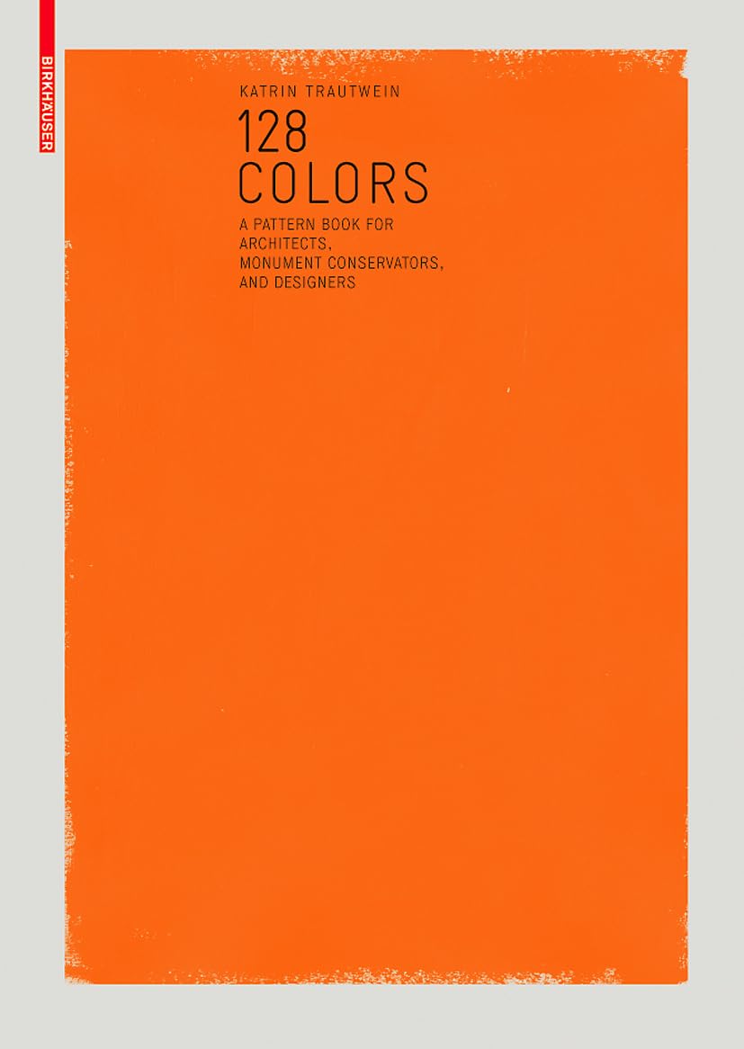 128 Colors: A Sample Book for Architects, Conservators and Designers