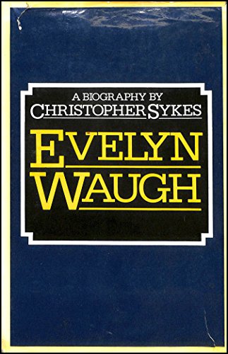 Evelyn Waugh: A biography 0002112027 Book Cover