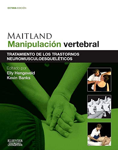Maitland. Manipulación vertebral (8ª ed.) (Spanish Edition) Maitland. Manipulación vertebral (8ª ed.) (Spanish Edition)