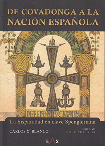Portada de De Covadonga a la nación española: La hispanidad en clave Spengleriana: 6