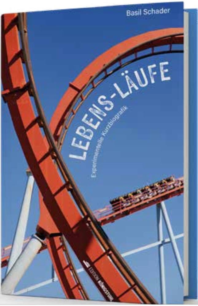 Lebens-Läufe: Experimentelle Kurzbiografik
