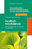 Handbuch Naturheilpraxis + 45 Naturheilverfahren - fit für die Heilpraktikerprüfung, Set: nach den neuen Prüfungsleitlinien